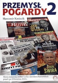 Przemysł pogardy 2. Mowa nienawiści wobec Lecha i Jarosława Kaczyńskich przed i po 10 kwietnia 2010 r.