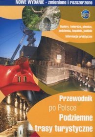 Przewodnik po Polsce. Podziemne trasy turystyczne