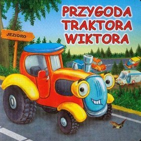 Przygoda traktora Wiktora