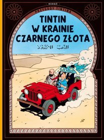 Przygody Tintina. Tom 15. Tintin w krainie czarnego złota