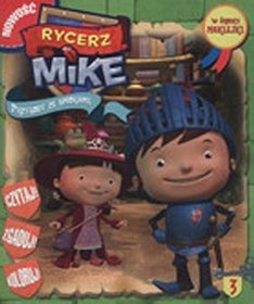 Przygody ze smokami rycerz Mike 3