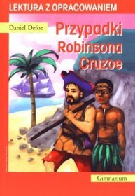 Przypadki Robinsona Cruzoe. Lektura z opracowaniem