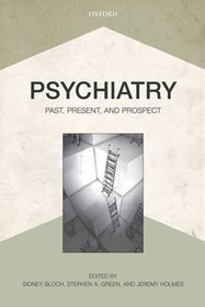 Psychiatry: Past, Present, and Prospect