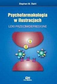 Psychofarmakologia w ilustracjach. Leki przeciwdepresyjne