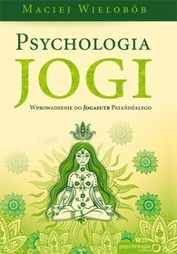 Psychologia jogi. Wprowadzenie do 