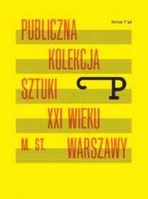 Publiczna kolekcja sztuki XXI wieku m.st. Warszawy