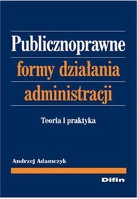 Publicznoprawne formy działania administracji