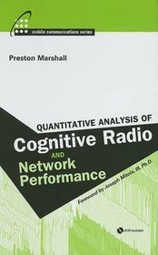 Quantitative Analysis of Cognitive Radio and Network Performance