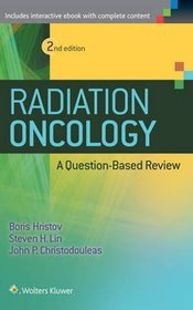Radiation Oncology - A Question Based Review