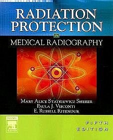 Radiation Protection in Medical Radiography 5e