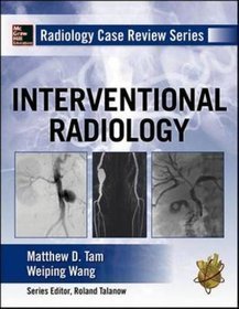 Radiology Case Review Series: Interventional Radiology