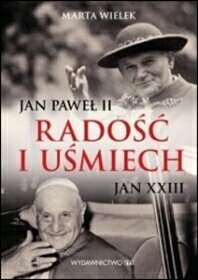 Radość i uśmiech. Jan XXIII, Jan Paweł II