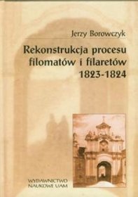Rekonstrukcja Filomatów i Filaretów 1823-1824