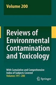 Reviews of Environmental Contamination and Toxicology 200: Vol. 200