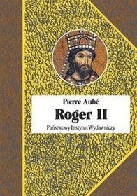 Roger II. Twórca państwa Normanów włoskich