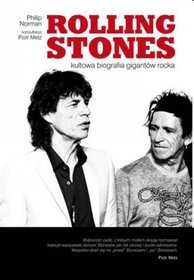 Rolling Stones. Kultowa biografia gigantów rocka