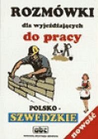 Rozmówki dla wyjeżdżających do pracy polsko-szwedzkie