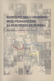 Rozwój polskiej i ukraińskiej myśli pedagogicznej na przestrzeni XIX-XX wieku