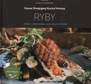 Ryby. Kanon tradycyjnej kuchni polskiej