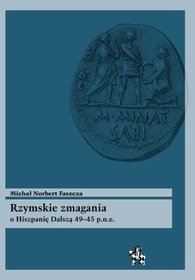 Rzymskie zmagania o Hiszpanię Dalszą 49-45 p.n.e.