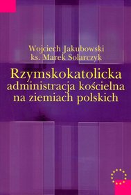 Rzymskokatolicka administracja kościelna na ziemiach polskich