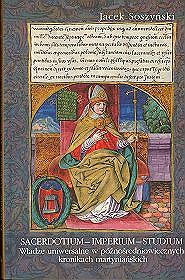 Sacerdotium, imperium, studium. Władze uniwersalne w póżnośredniowiecznych kronikach martyniańskich
