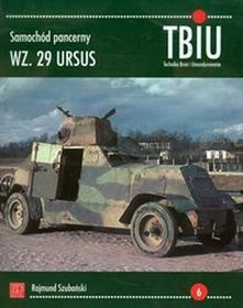Samochód pancerny wz. 29 Ursus. TBiU Nr 6 (Technika Broń i Umundurowanie)