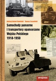 Samochody pancerne i transportery opancerzone Wojska Polskiego 1918 - 1950