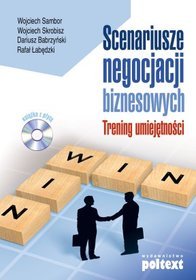 Scenariusze negocjacji biznesowych-(książka z płytą CD). Trening umiejętności
