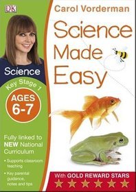 Science Made Easy Ages 6-7 Key Stage 1: Key Stage 1, ages 6-7