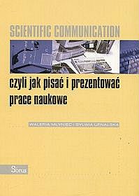 Scientific Communication czyli jak pisać i przentować prace naukowe