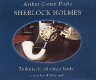 Sherlock Holmes. Zniknięcie młodego lorda - książka audio na 2 CD
