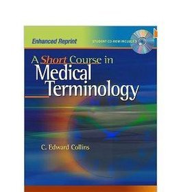 Short Course in Medical Terminology with CD Rom