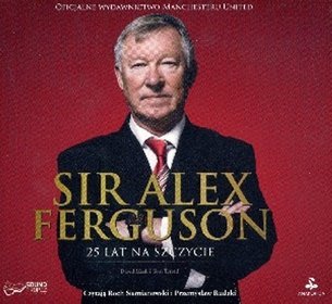 Sir Alex Ferguson. 25 lat na szczycie - książka audio na CD (format MP3)