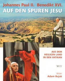 Śladami Jezusa. Jan Paweł II i Benedykt XVI. Wersja Niemiecka