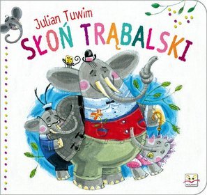 Słoń Trąbalski - Tuwim