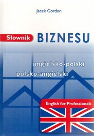 Słownik biznesu angielsko polski polsko angielski