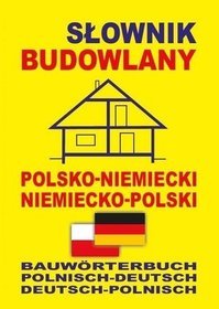 Słownik budowlany polsko-niemiecki, niemiecko-polski
