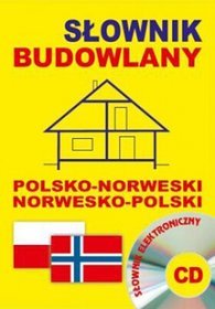 Słownik budowlany polsko-norweski norwesko-polski + CD (słownik elektroniczny)