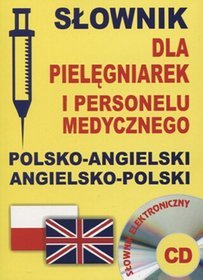 Słownik dla pielęgniarek i personelu medycznego polsko-angielski, angielsko-polski