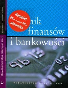 Słownik finansów i bankowości / Klucz do biznesu międzynarodowego
