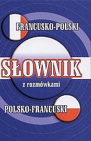 Słownik francusko-polski, polsko-francuski z rozmówkami