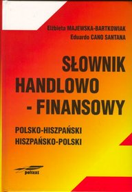 Słownik handlowo-finansowy polsko-hiszpański hiszpańsko-polski