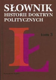 Słownik historii doktryn politycznych, tom 3