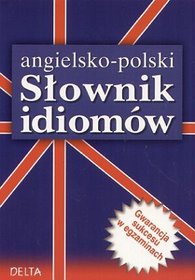 Słownik idiomów. Angielsko-polski