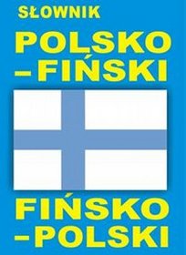 Słownik polsko - fiński fińsko - polski