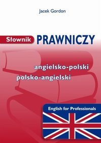 Słownik prawniczy angielsko-polski polsko-angielski