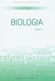 Słownik tematyczny t.7 Biologia część 2
