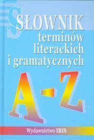 Słownik terminów literackich i gramatycznych A-Z