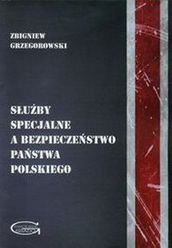 Służby specjalne a bezpieczeństwo państwa polskiego